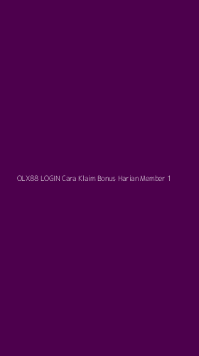 Tampilan Antarmuka Aplikasi Olx88 Login Cara Klaim Bonus Harian Member - 1