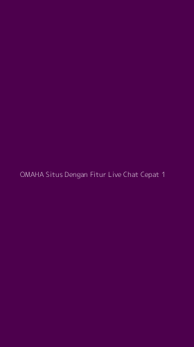 Tampilan Antarmuka Aplikasi Omaha Situs Dengan Fitur Live Chat Cepat - 1
