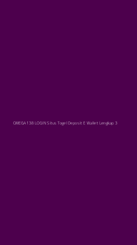 Tampilan Antarmuka Aplikasi Omega138 Login Situs Togel Deposit E Wallet Lengkap - 3