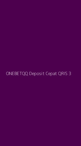 Tampilan Antarmuka Aplikasi Onebetqq Deposit Cepat Qris - 3