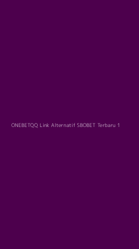 Tampilan Antarmuka Aplikasi Onebetqq Link Alternatif Sbobet Terbaru - 1