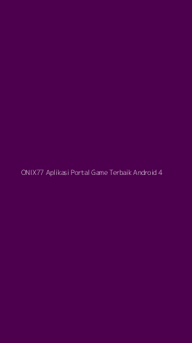 Tampilan Antarmuka Aplikasi Onix77 Aplikasi Portal Game Terbaik Android - 4