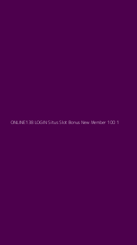 Tampilan Antarmuka Aplikasi Online138 Login Situs Slot Bonus New Member 100 - 1