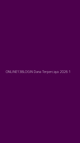 Tampilan Antarmuka Aplikasi Online138login Dana Terpercaya 2026 - 1