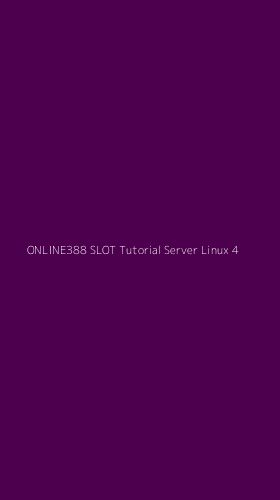Tampilan Antarmuka Aplikasi Online388 Slot Tutorial Server Linux - 4