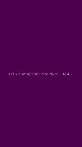 Tampilan Antarmuka Aplikasi Onlyplay Aplikasi Pendidikan Lite - 4