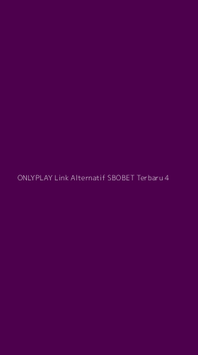 Tampilan Antarmuka Aplikasi Onlyplay Link Alternatif Sbobet Terbaru - 4