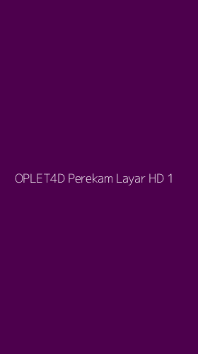Tampilan Antarmuka Aplikasi Oplet4d Perekam Layar Hd - 1