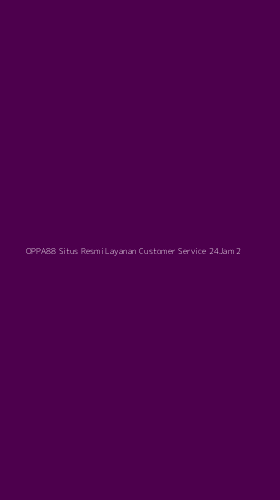 Tampilan Antarmuka Aplikasi Oppa88 Situs Resmi Layanan Customer Service 24jam - 2