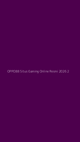 Tampilan Antarmuka Aplikasi Oppo88 Situs Gaming Online Resmi 2026 - 2