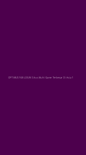 Tampilan Antarmuka Aplikasi Optimus168 Login Situs Multi Game Terbesar Di Asia - 1