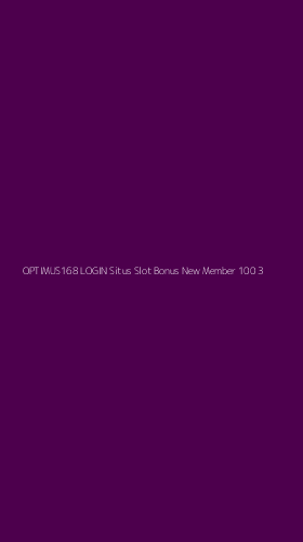 Tampilan Antarmuka Aplikasi Optimus168 Login Situs Slot Bonus New Member 100 - 3