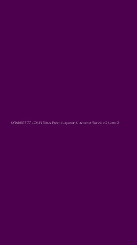Tampilan Antarmuka Aplikasi Orange777 Login Situs Resmi Layanan Customer Service 24jam - 2