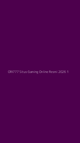Tampilan Antarmuka Aplikasi Ori777 Situs Gaming Online Resmi 2026 - 1