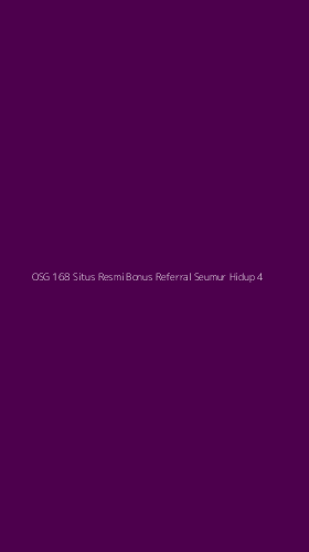 Tampilan Antarmuka Aplikasi Osg 168 Situs Resmi Bonus Referral Seumur Hidup - 4