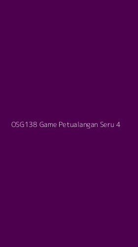 Tampilan Antarmuka Aplikasi Osg138 Game Petualangan Seru - 4
