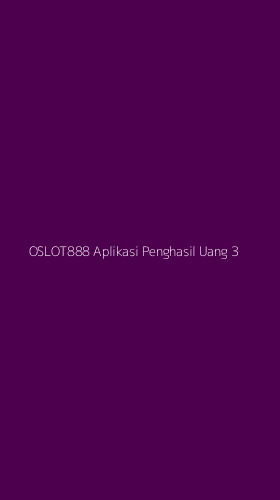 Tampilan Antarmuka Aplikasi Oslot888 Aplikasi Penghasil Uang - 3
