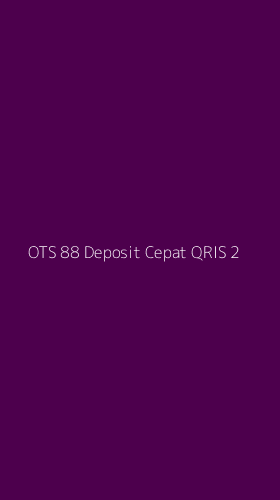 Tampilan Antarmuka Aplikasi Ots 88 Deposit Cepat Qris - 2