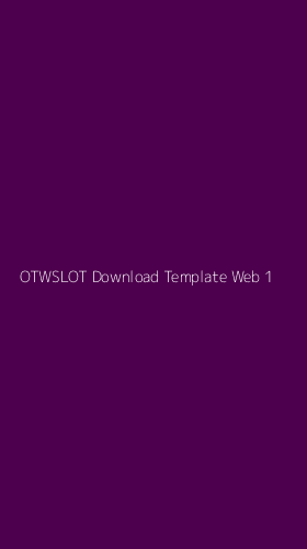 Tampilan Antarmuka Aplikasi Otwslot Download Template Web - 1