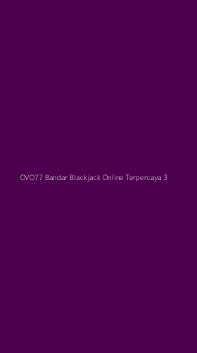 Tampilan Antarmuka Aplikasi Ovo77 Bandar Blackjack Online Terpercaya - 3