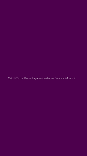 Tampilan Antarmuka Aplikasi Ovo77 Situs Resmi Layanan Customer Service 24jam - 2