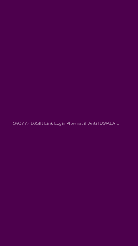 Tampilan Antarmuka Aplikasi Ovo777 Login Link Login Alternatif Anti Nawala - 3