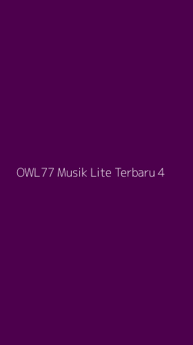 Tampilan Antarmuka Aplikasi Owl77 Musik Lite Terbaru - 4