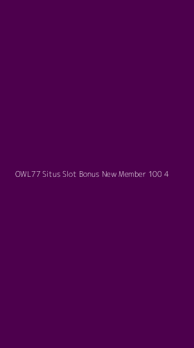 Tampilan Antarmuka Aplikasi Owl77 Situs Slot Bonus New Member 100 - 4