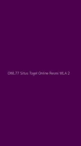 Tampilan Antarmuka Aplikasi Owl77 Situs Togel Online Resmi Wla - 2