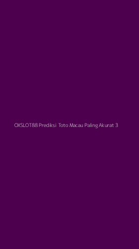 Tampilan Antarmuka Aplikasi Oxslot88 Prediksi Toto Macau Paling Akurat - 3