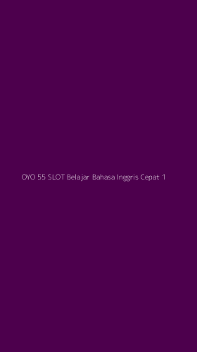 Tampilan Antarmuka Aplikasi Oyo 55 Slot Belajar Bahasa Inggris Cepat - 1