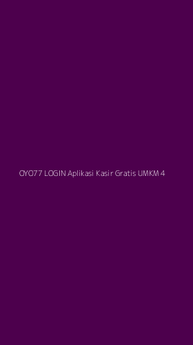 Tampilan Antarmuka Aplikasi Oyo77 Login Aplikasi Kasir Gratis Umkm - 4