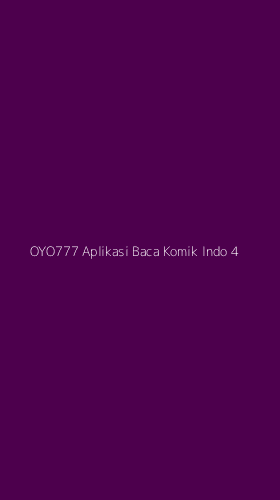 Tampilan Antarmuka Aplikasi Oyo777 Aplikasi Baca Komik Indo - 4