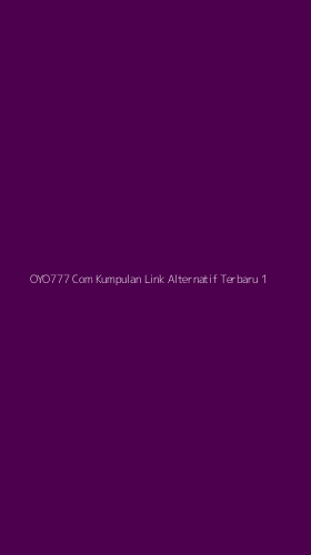 Tampilan Antarmuka Aplikasi Oyo777 Com Kumpulan Link Alternatif Terbaru - 1