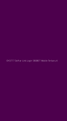 Tampilan Antarmuka Aplikasi Oyo777 Daftar Link Login Sbobet Mobile Terbaru - 4