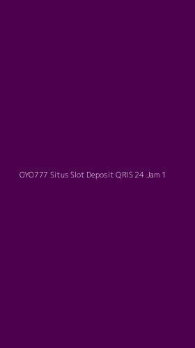 Tampilan Antarmuka Aplikasi Oyo777 Situs Slot Deposit Qris 24 Jam - 1