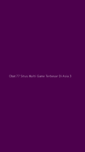 Tampilan Antarmuka Aplikasi Obat77 Situs Multi Game Terbesar Di Asia - 3