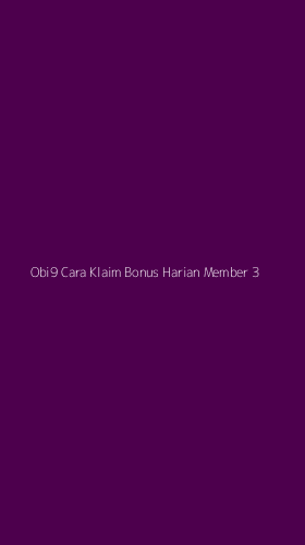 Tampilan Antarmuka Aplikasi Obi9 Cara Klaim Bonus Harian Member - 3