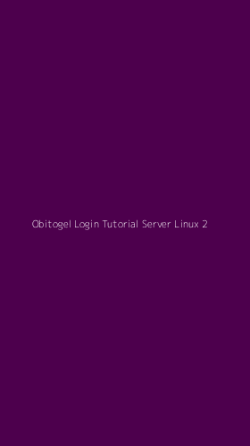 Tampilan Antarmuka Aplikasi Obitogel Login Tutorial Server Linux - 2