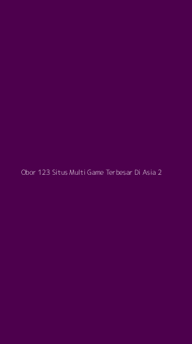 Tampilan Antarmuka Aplikasi Obor 123 Situs Multi Game Terbesar Di Asia - 2
