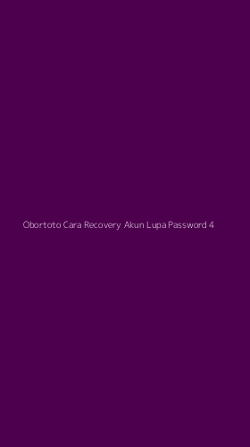 Tampilan Antarmuka Aplikasi Obortoto Cara Recovery Akun Lupa Password - 4