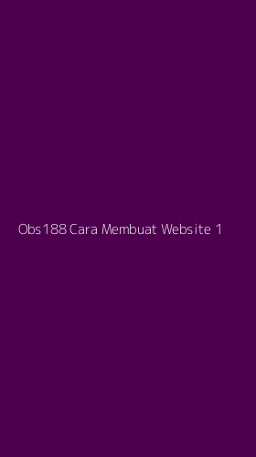 Tampilan Antarmuka Aplikasi Obs188 Cara Membuat Website - 1