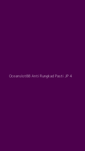 Tampilan Antarmuka Aplikasi Oceanslot88 Anti Rungkad Pasti Jp - 4