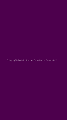 Tampilan Antarmuka Aplikasi Octoplay88 Portal Informasi Game Online Terupdate - 2