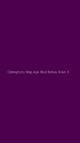 Tampilan Antarmuka Aplikasi Odengtoto Wap Apk Mod Bebas Iklan - 3