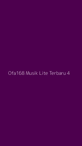 Tampilan Antarmuka Aplikasi Ofa168 Musik Lite Terbaru - 4