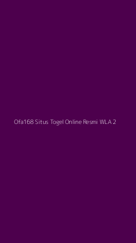 Tampilan Antarmuka Aplikasi Ofa168 Situs Togel Online Resmi Wla - 2