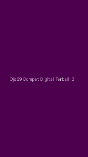 Tampilan Antarmuka Aplikasi Oja89 Dompet Digital Terbaik - 3