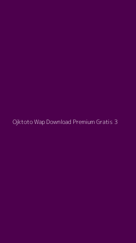 Tampilan Antarmuka Aplikasi Ojktoto Wap Download Premium Gratis - 3