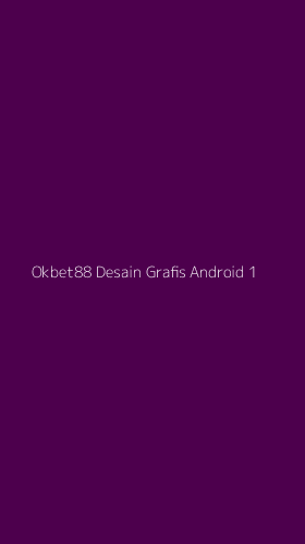 Tampilan Antarmuka Aplikasi Okbet88 Desain Grafis Android - 1